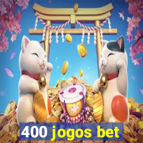 400 jogos bet